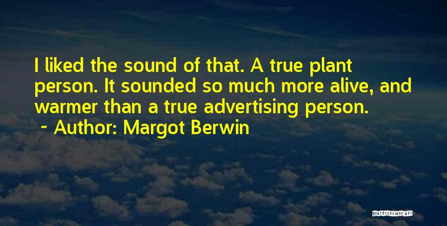 Margot Berwin Quotes 1249059