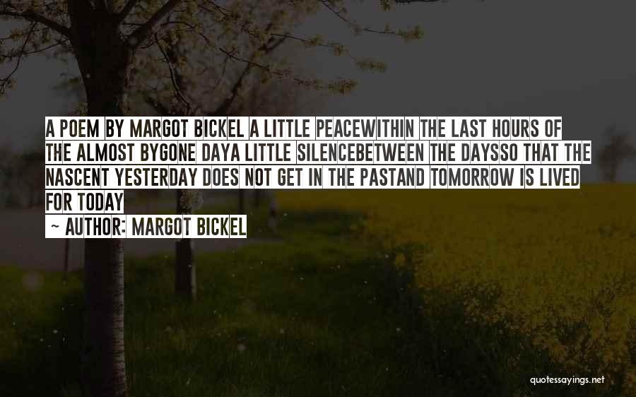 Margot Bickel Quotes 1429943