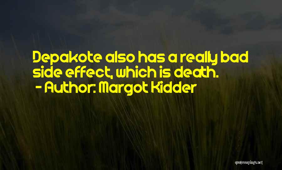 Margot Kidder Quotes 1026328