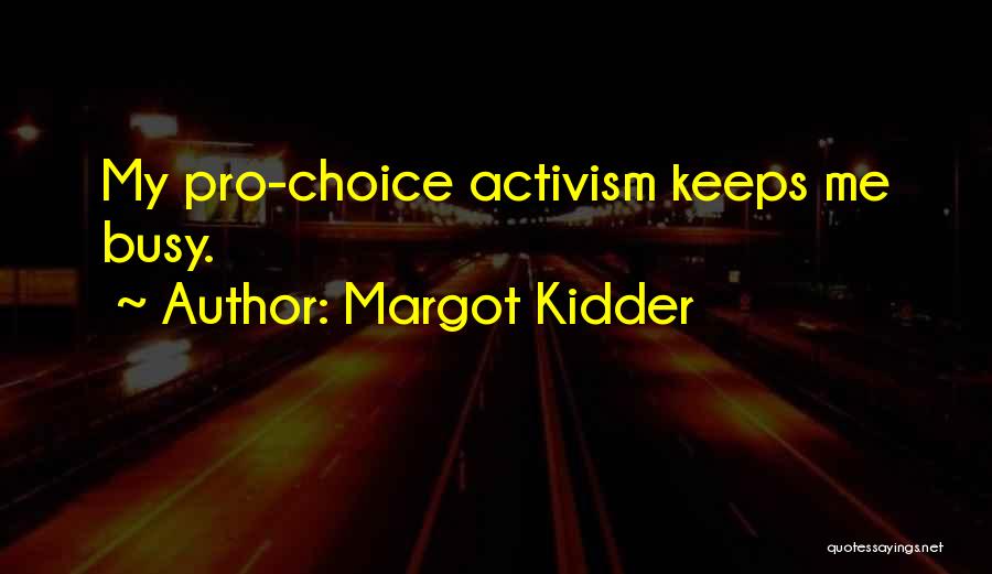 Margot Kidder Quotes 1344064