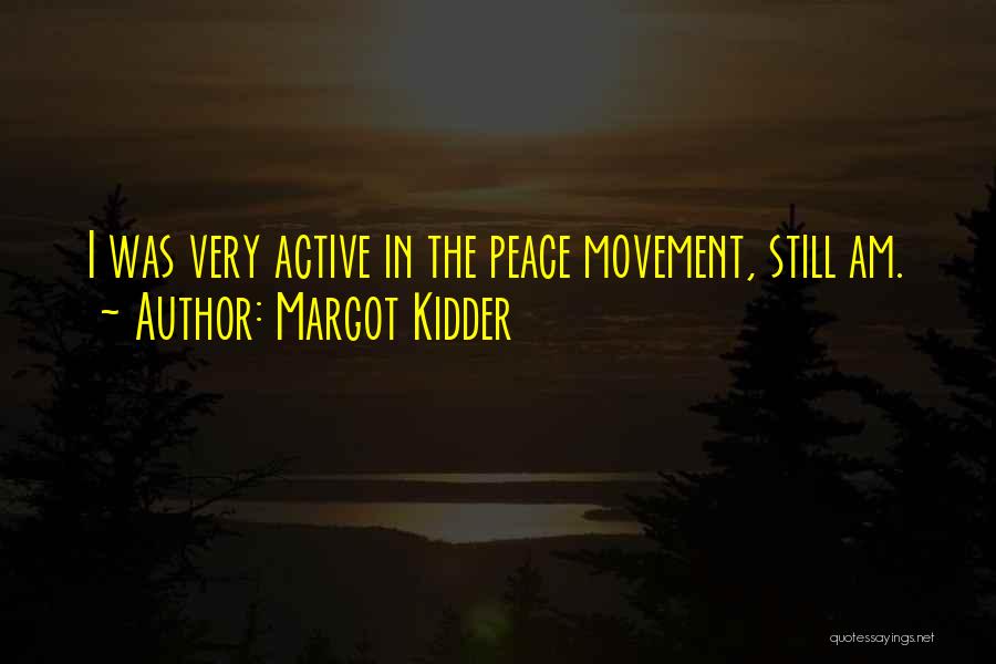 Margot Kidder Quotes 1344778