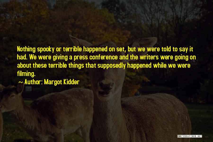 Margot Kidder Quotes 2082236