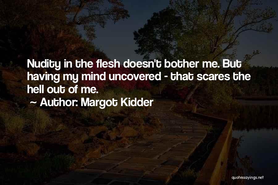 Margot Kidder Quotes 723577