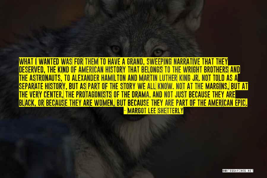 Margot Lee Shetterly Quotes 346071 Margot Lee Shetterly Quotes 346071