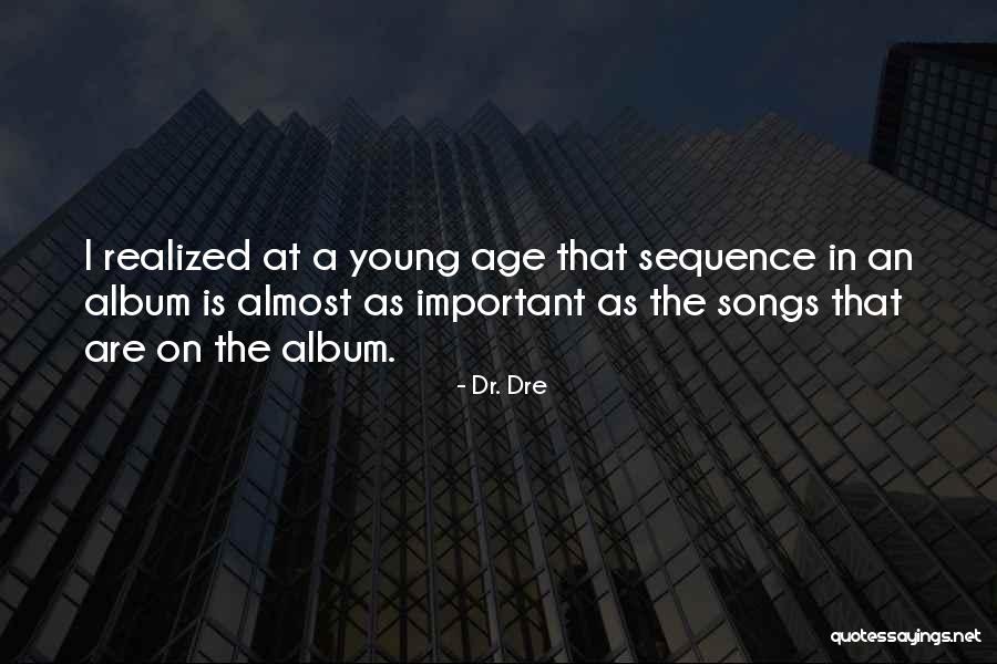 Margreet Kwakernaak Quotes By Dr. Dre Margreet Kwakernaak Quotes By Dr. Dre