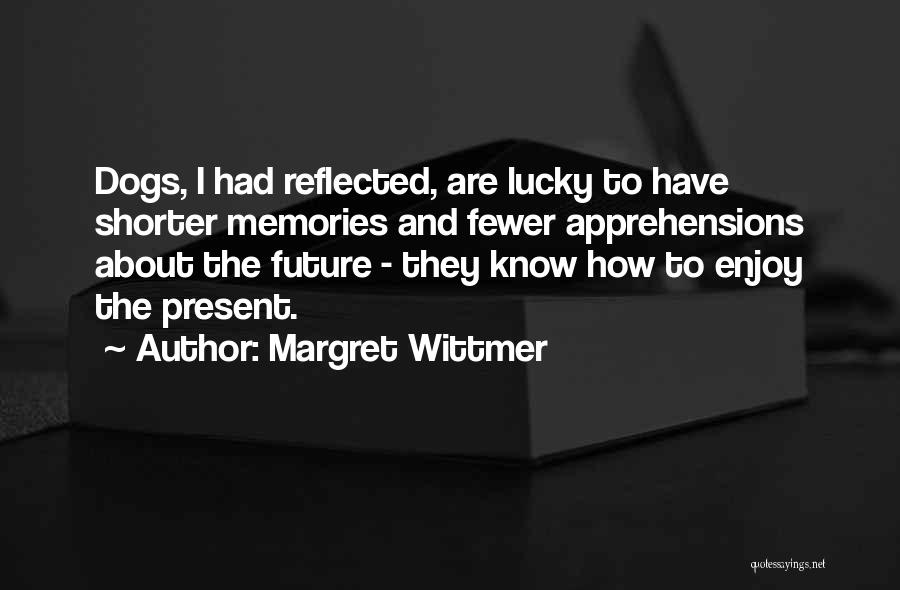 Margret Wittmer Quotes 2239103