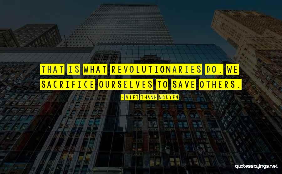 Margrete Robsahm Quotes By Viet Thanh Nguyen Margrete Robsahm Quotes By Viet Thanh Nguyen