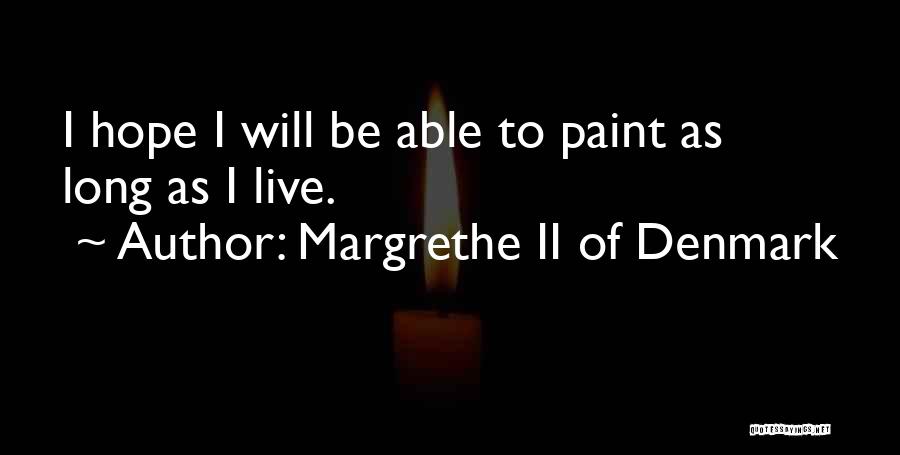 Margrethe II Of Denmark Quotes 87796