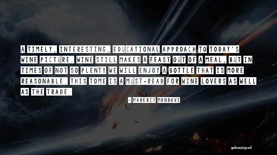 Margrit Mondavi Quotes 1469596 Margrit Mondavi Quotes 1469596