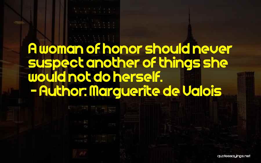 Marguerite De Valois Quotes 1695253