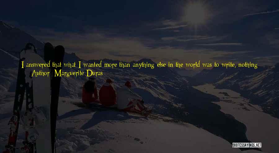 Marguerite Duras Quotes 1140626