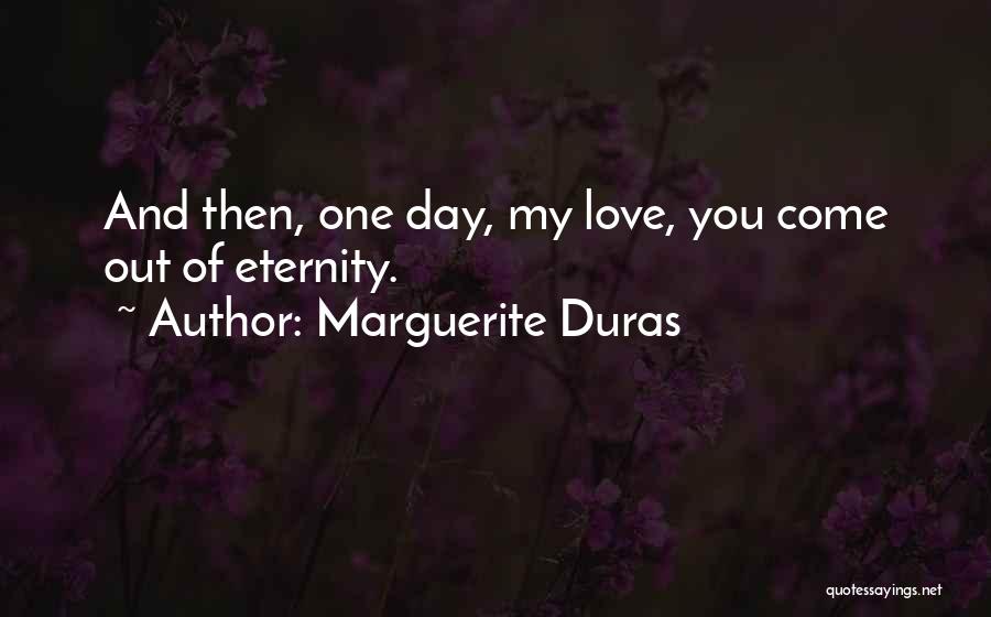 Marguerite Duras Quotes 470331