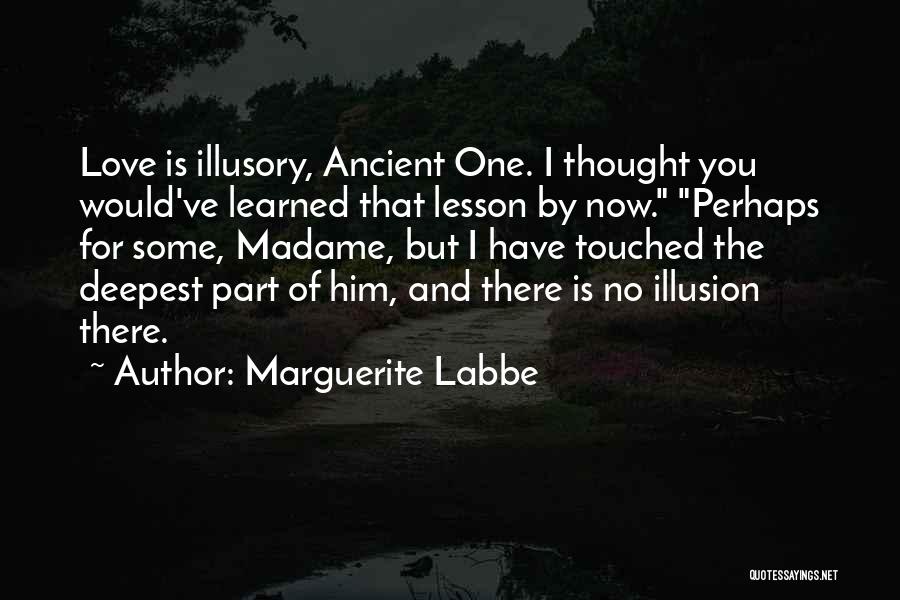 Marguerite Labbe Quotes 425033