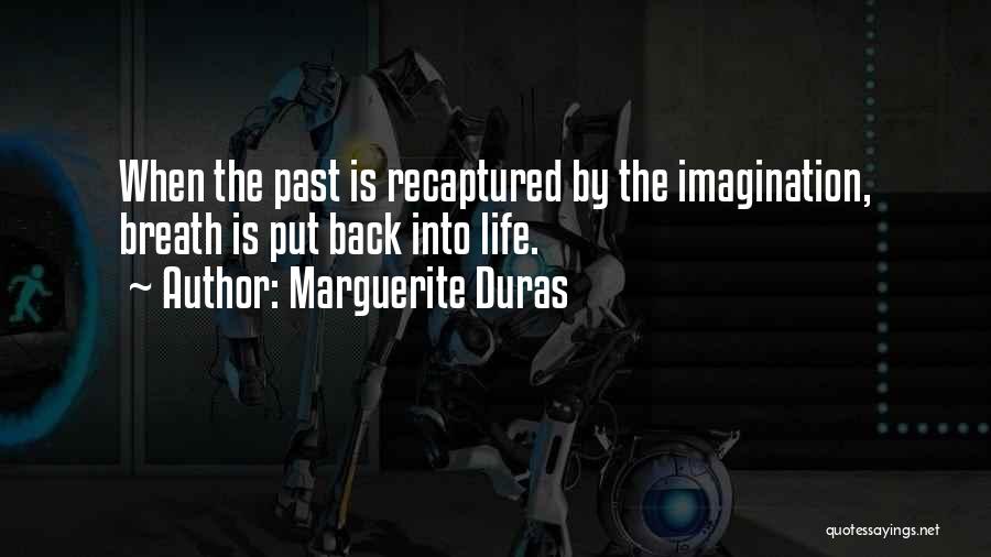 Marguerite Quotes By Marguerite Duras