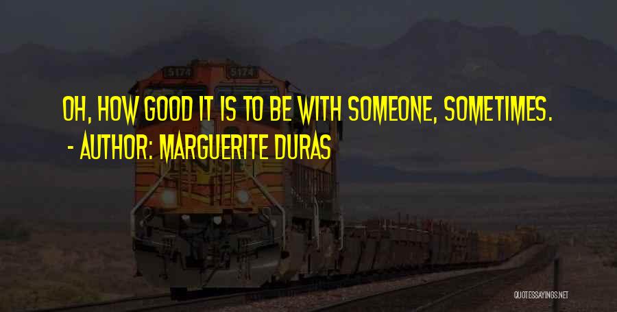 Marguerite Quotes By Marguerite Duras