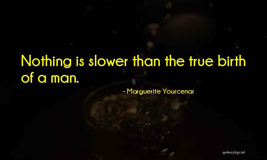 Marguerite Yourcenar Quotes 1013326