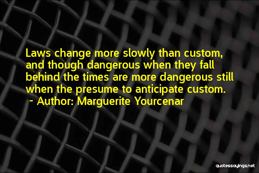 Marguerite Yourcenar Quotes 1128014