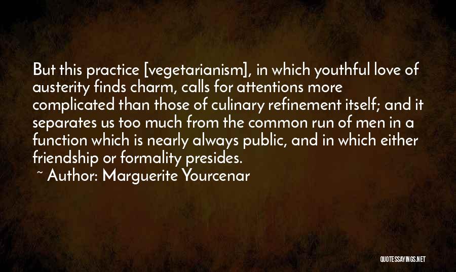 Marguerite Yourcenar Quotes 594555