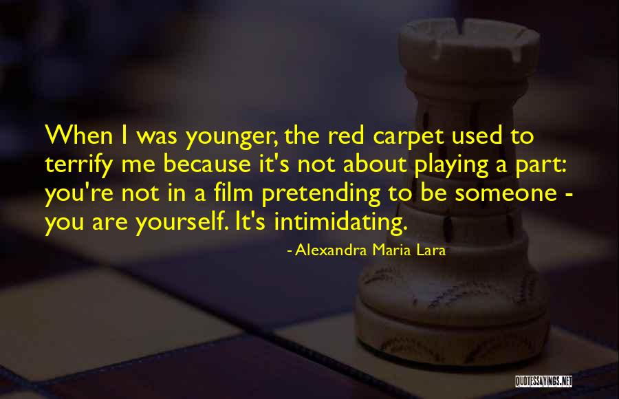 Maria Alexandra Lara Quotes By Alexandra Maria Lara Maria Alexandra Lara Quotes By Alexandra Maria Lara