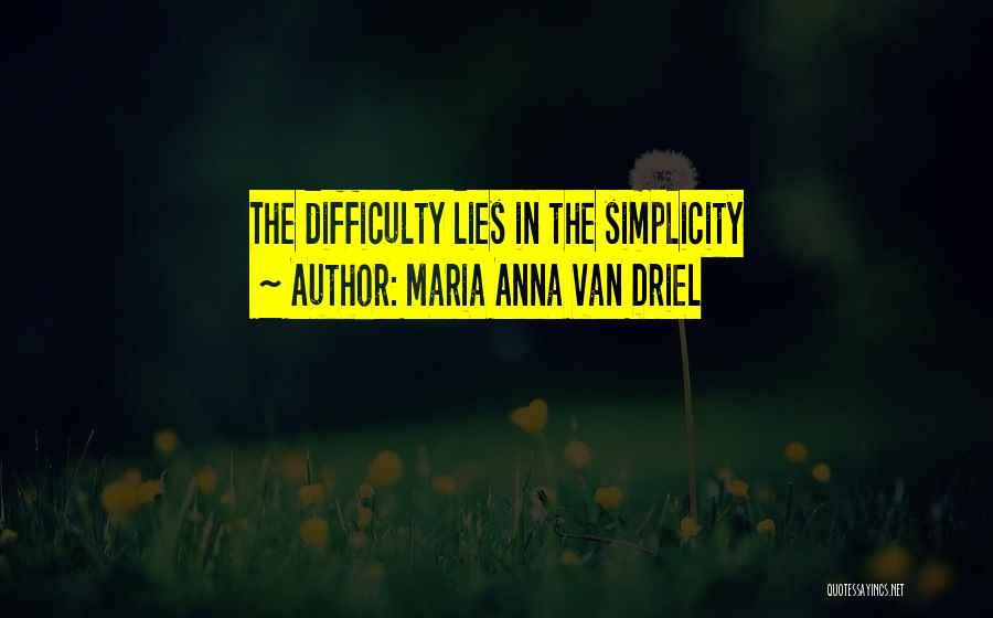 Maria Anna Van Driel Quotes 789554