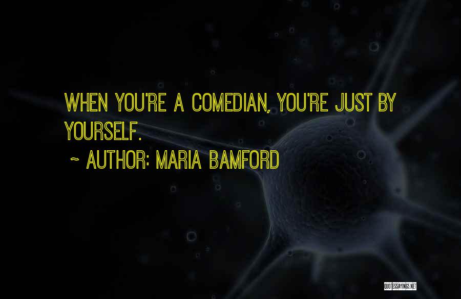 Maria Bamford Quotes 1504023