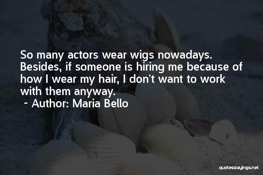 Maria Bello Quotes 1043873