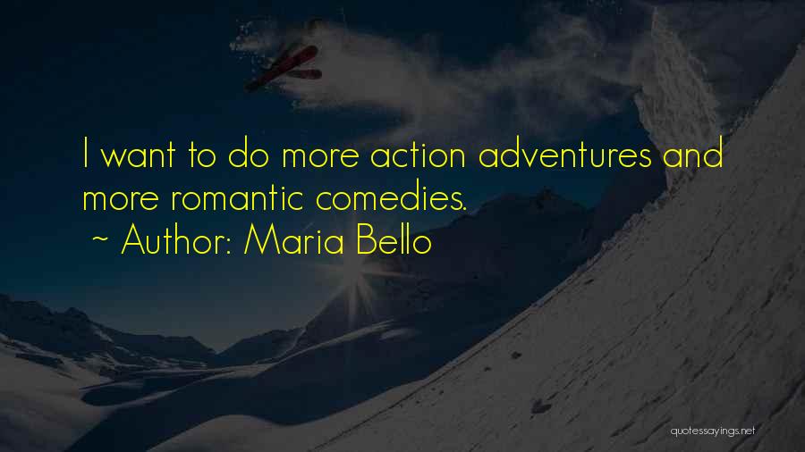 Maria Bello Quotes 1133886