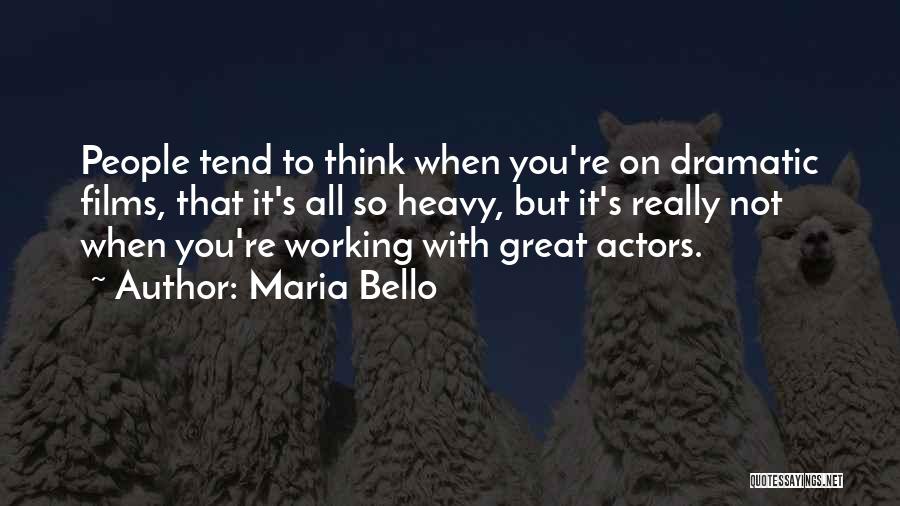 Maria Bello Quotes 1310565