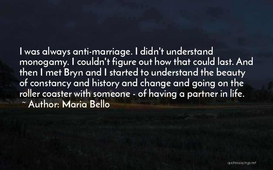 Maria Bello Quotes 238537