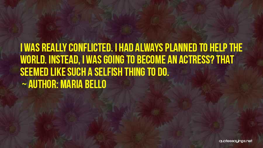 Maria Bello Quotes 784884