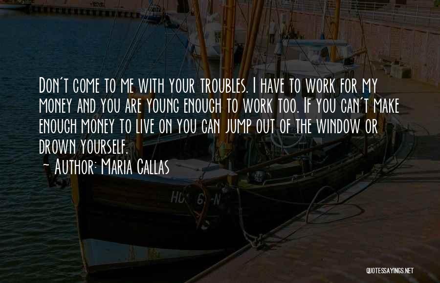 Maria Callas Quotes 1081643