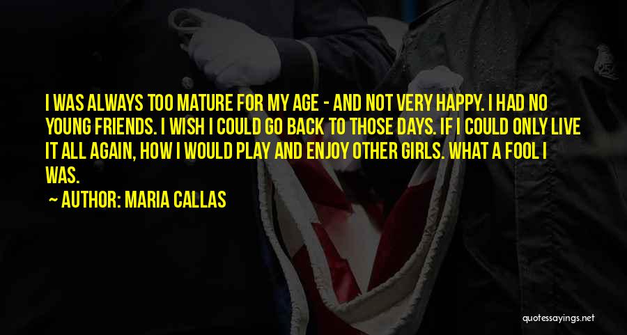 Maria Callas Quotes 2129764