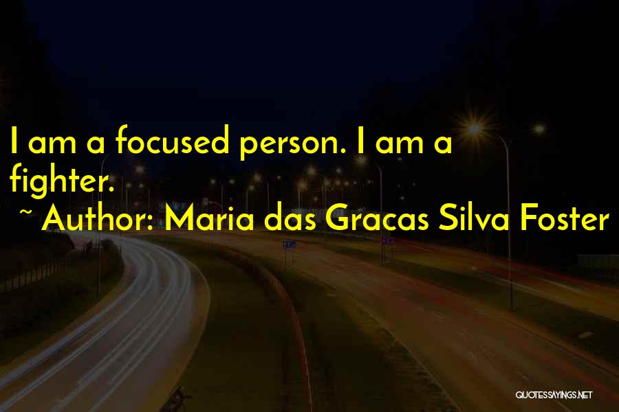 Maria Das Gracas Silva Foster Quotes 1134040