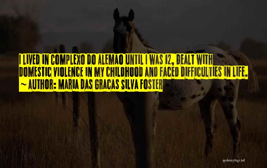 Maria Das Gracas Silva Foster Quotes 1608532