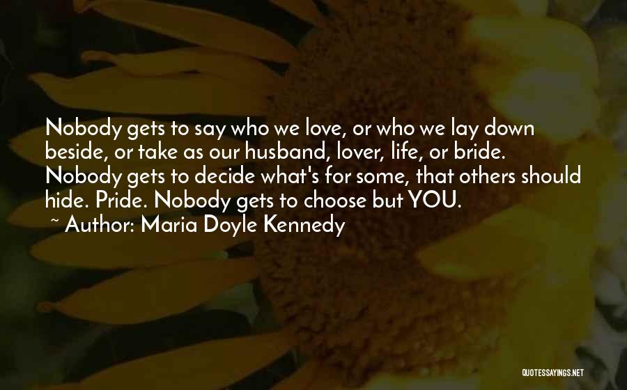 Maria Doyle Kennedy Quotes 1353610