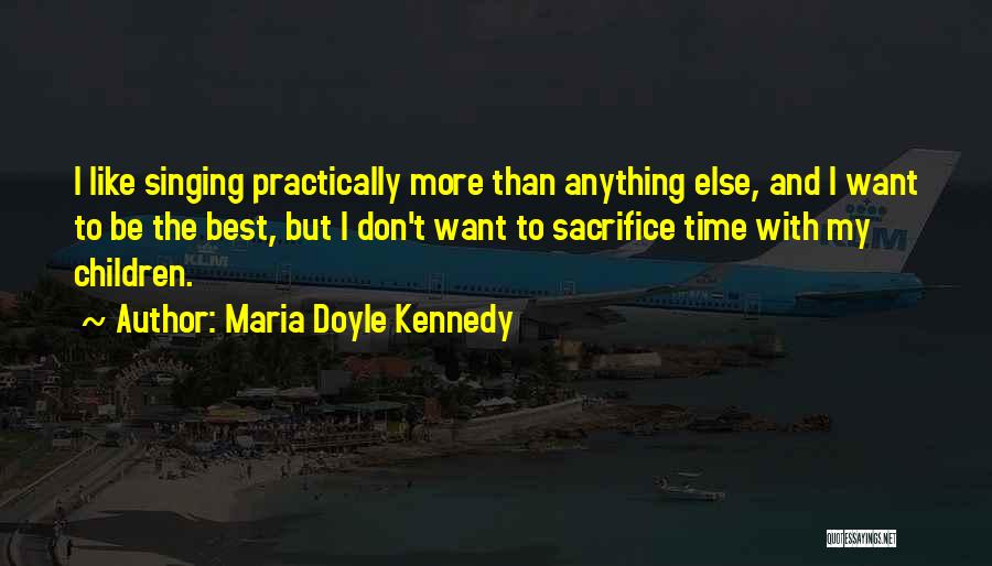 Maria Doyle Kennedy Quotes 532553