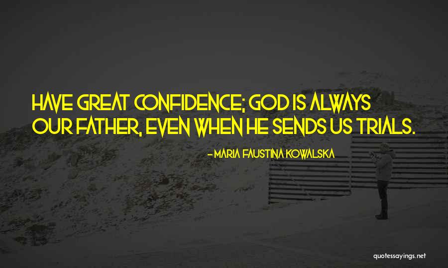 Maria Faustina Kowalska Quotes 543114 Maria Faustina Kowalska Quotes 543114