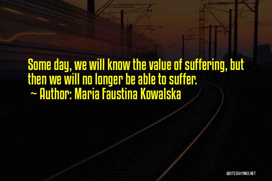 Maria Faustina Kowalska Quotes 715964