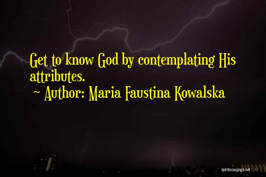 Maria Faustina Kowalska Quotes 738936