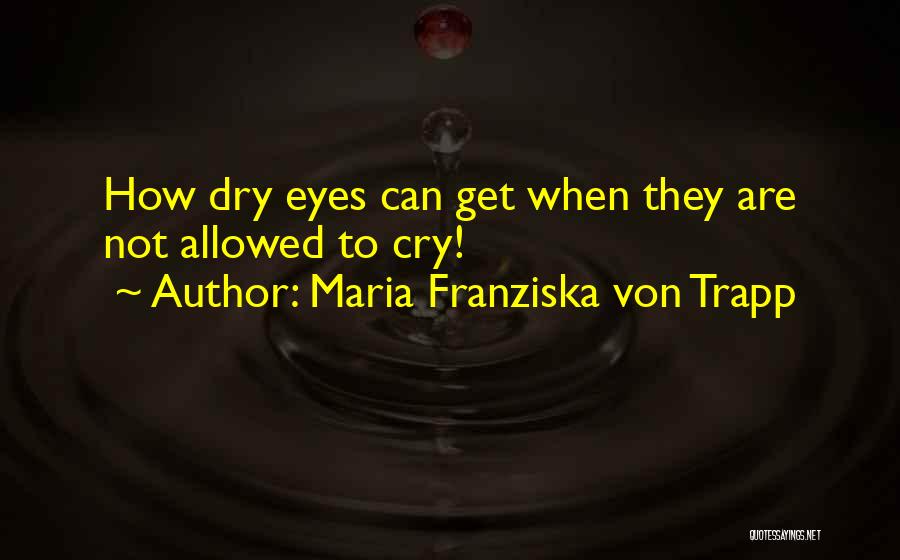 Maria Franziska Von Trapp Quotes 375829