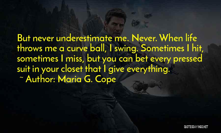 Maria G. Cope Quotes 2268552