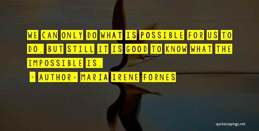 Maria Irene Fornes Quotes 2098635