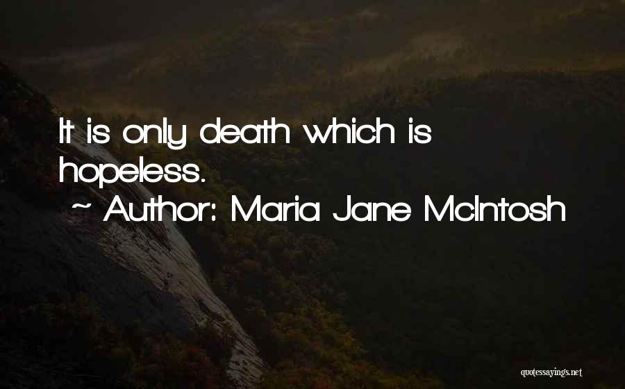 Maria Jane McIntosh Quotes 1598016