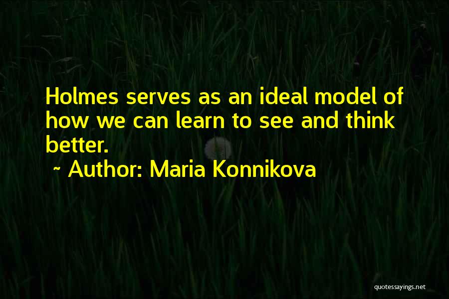 Maria Konnikova Quotes 1388075