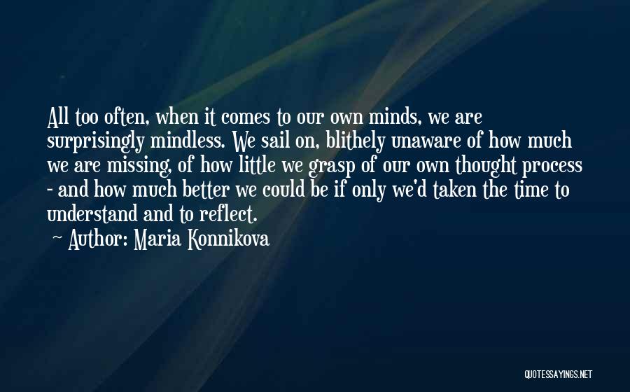 Maria Konnikova Quotes 930064