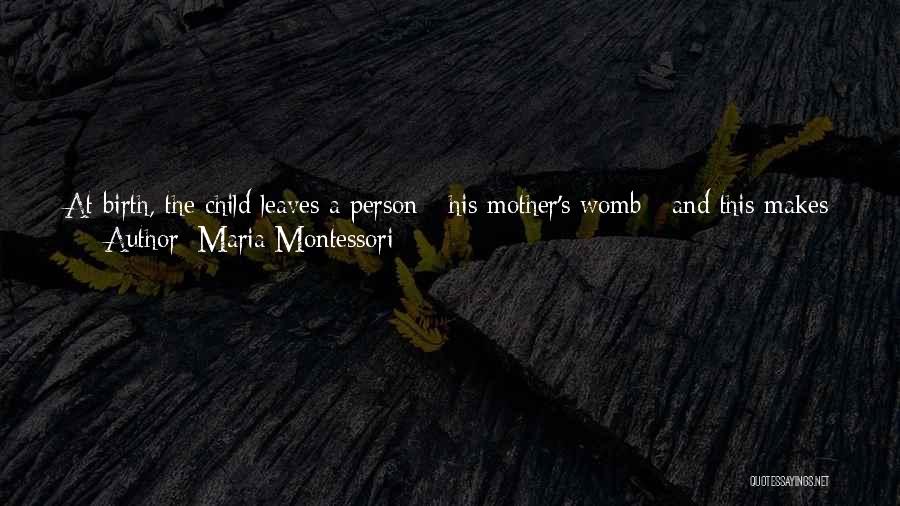 Maria Montessori Baby Quotes By Maria Montessori