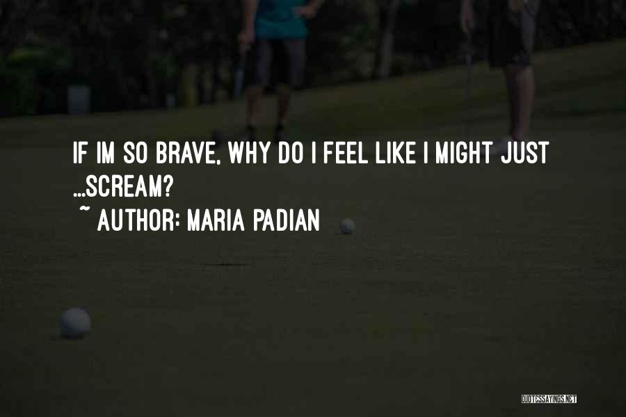 Maria Padian Quotes 355134