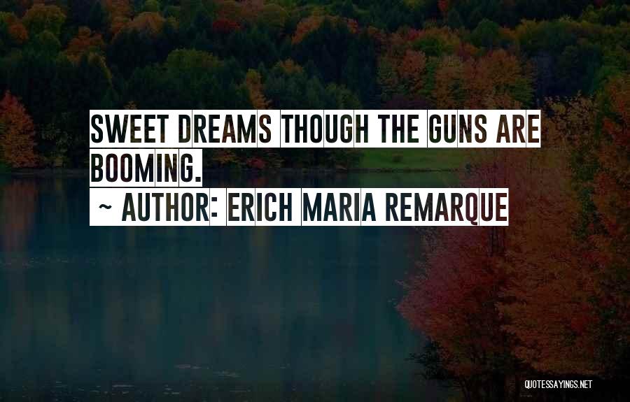 Maria Remarque Quotes By Erich Maria Remarque