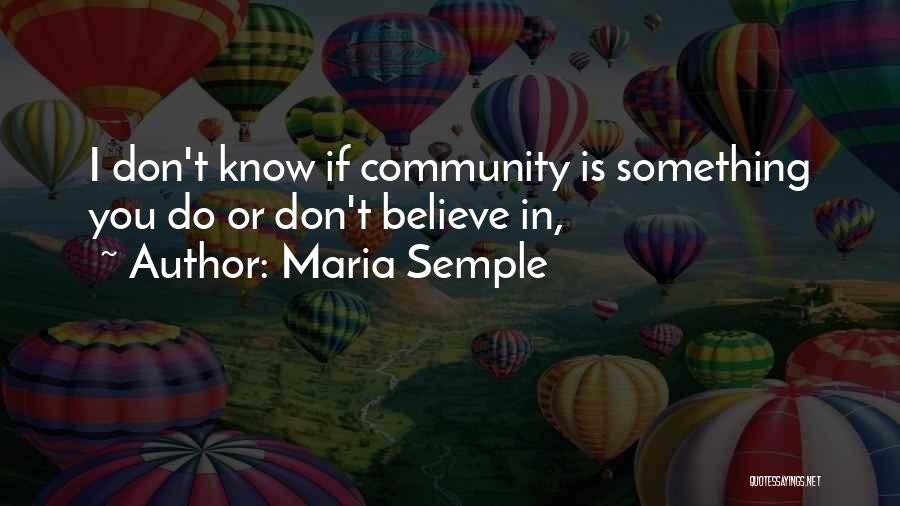 Maria Semple Quotes 443500