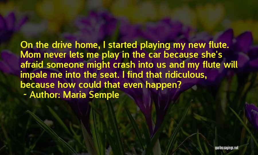 Maria Semple Quotes 925803